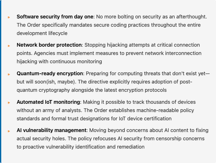 An overview of the exec order on cybersecurity. Key points - SDLC security, network access, quantum, IOT, AI